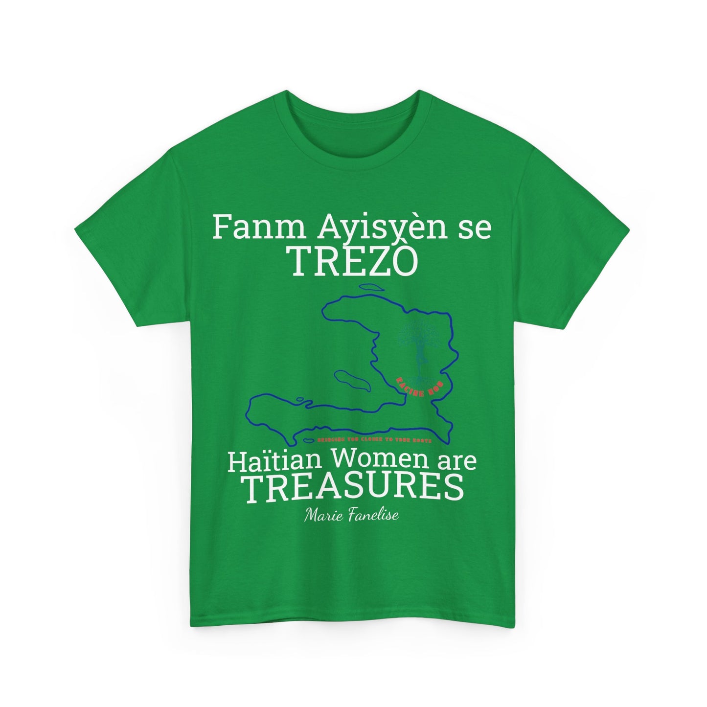 Fanm Ayisyèn se TREZÒ (Haïtian Women are TREASURES) Cotton Tee