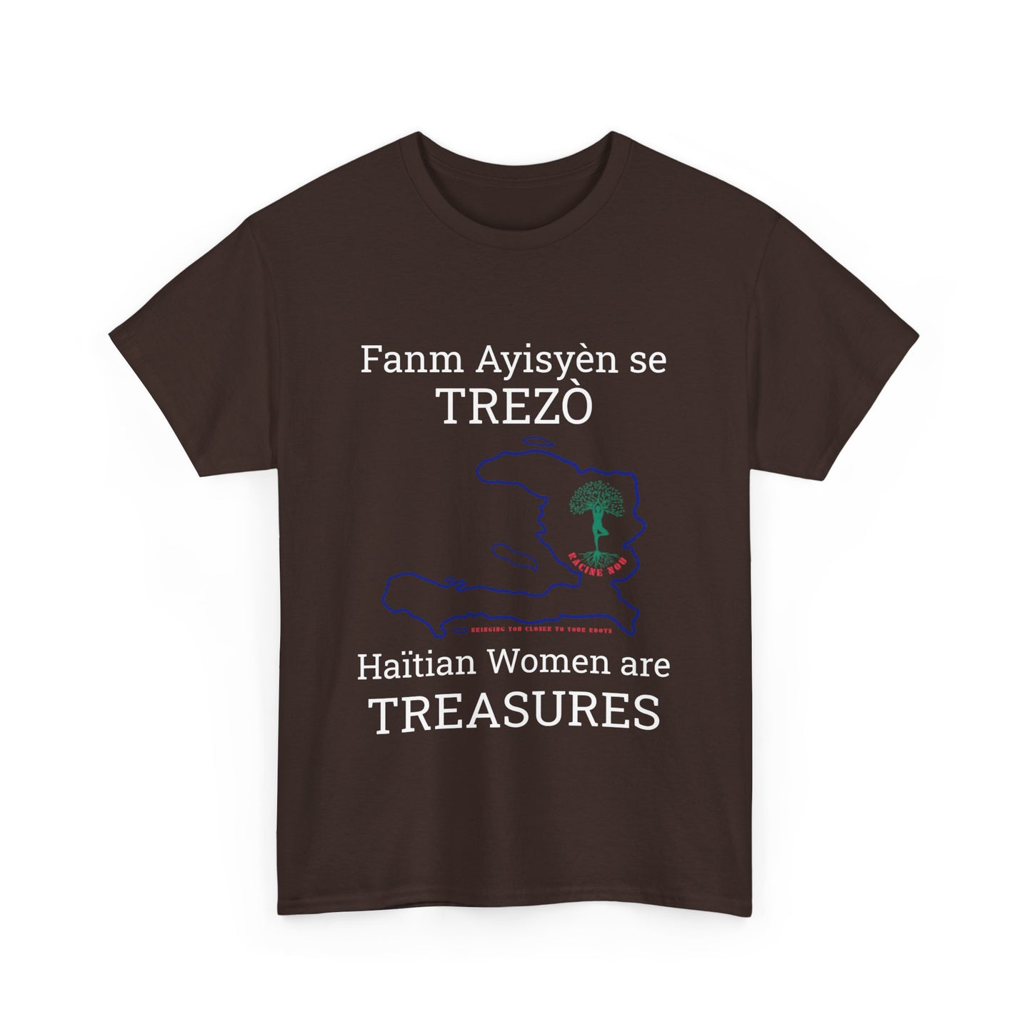 Fanm Ayisyèn se TREZÒ (Haïtian Women are TREASURES) Cotton Tee