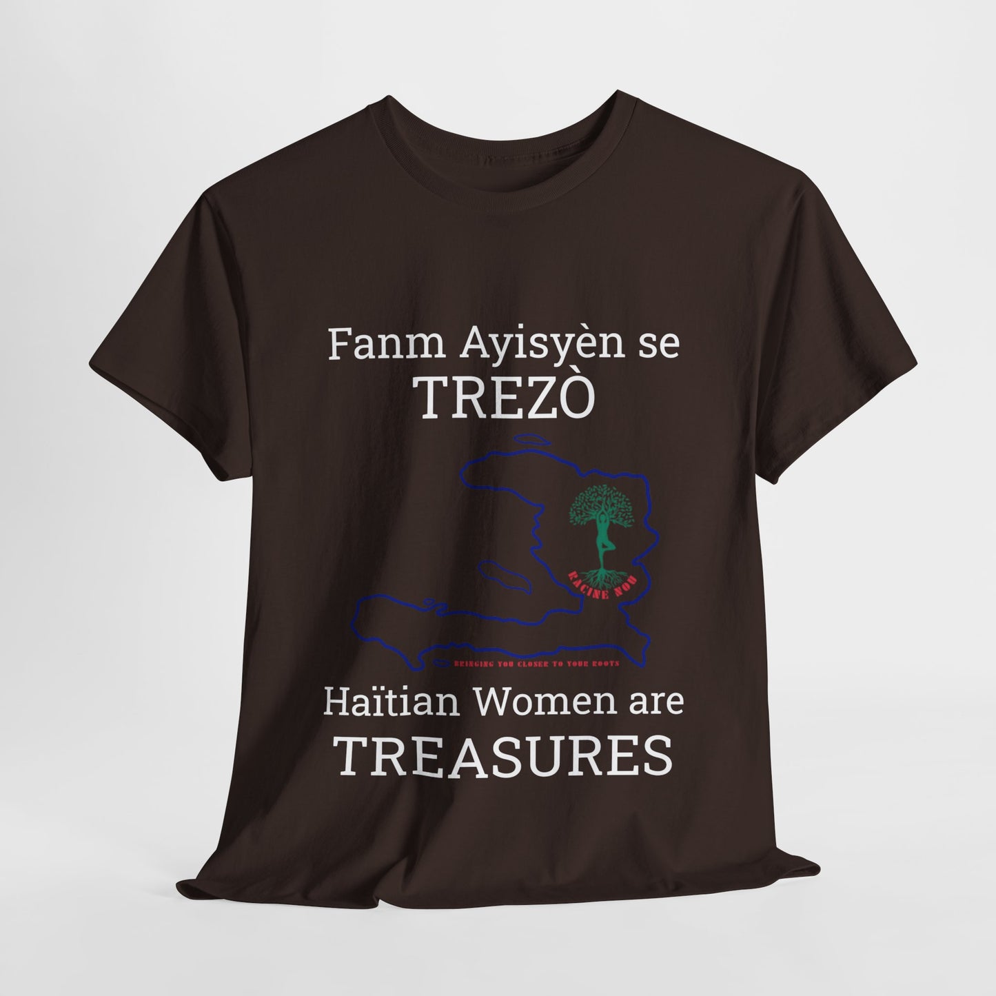 Fanm Ayisyèn se TREZÒ (Haïtian Women are TREASURES) Cotton Tee