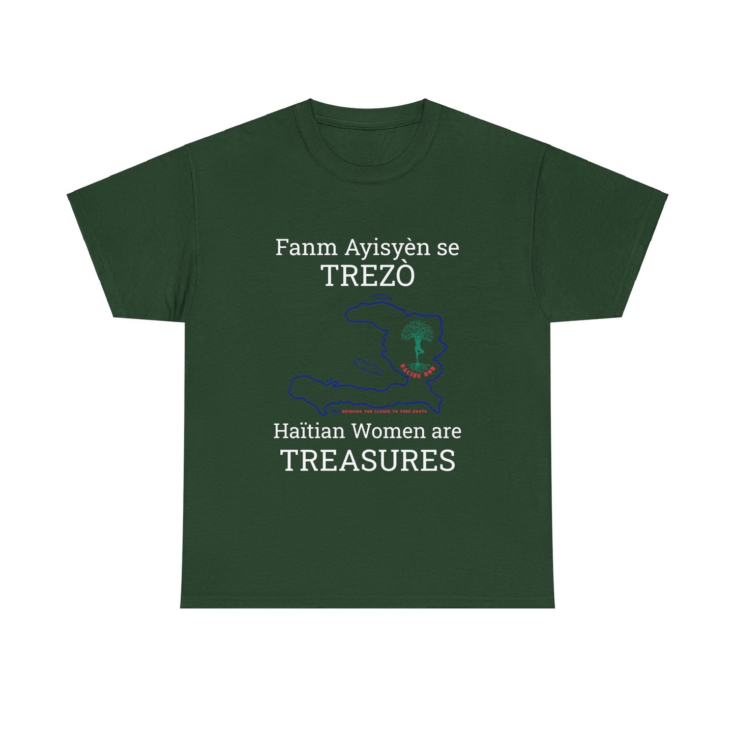 Fanm Ayisyèn se TREZÒ (Haïtian Women are TREASURES) Cotton Tee