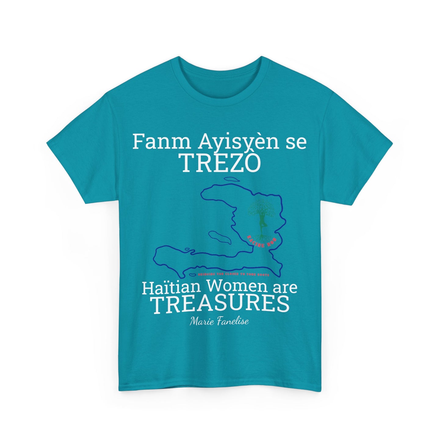 Fanm Ayisyèn se TREZÒ (Haïtian Women are TREASURES) Cotton Tee