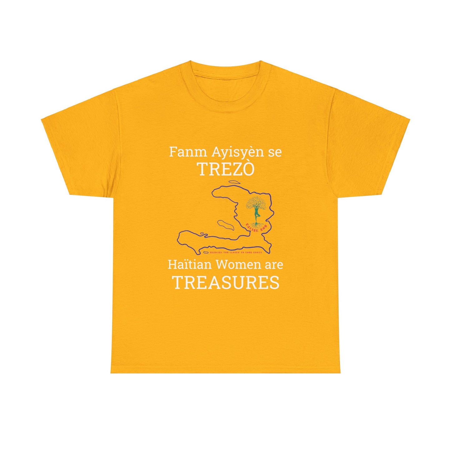 Fanm Ayisyèn se TREZÒ (Haïtian Women are TREASURES) Cotton Tee