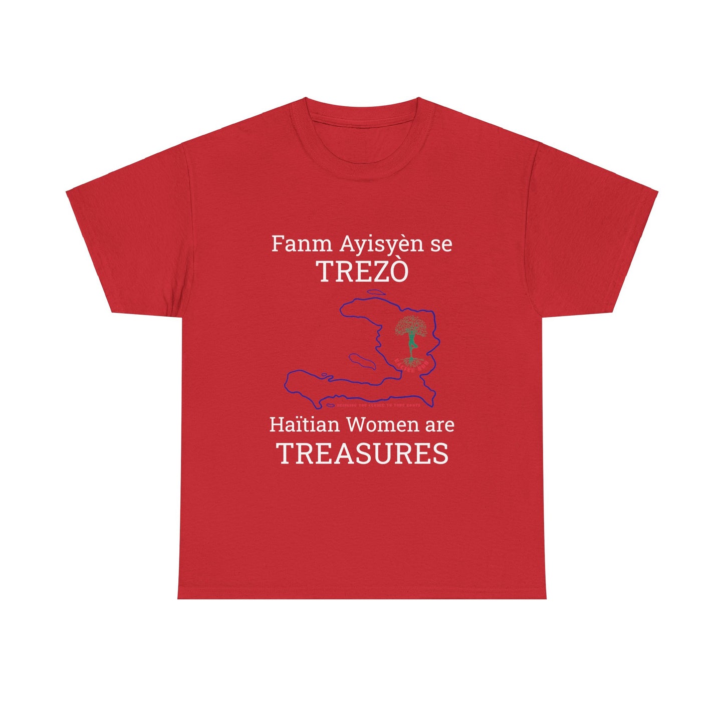 Fanm Ayisyèn se TREZÒ (Haïtian Women are TREASURES) Cotton Tee