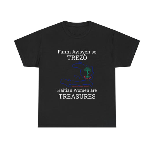 Fanm Ayisyèn se TREZÒ (Haïtian Women are TREASURES) Cotton Tee