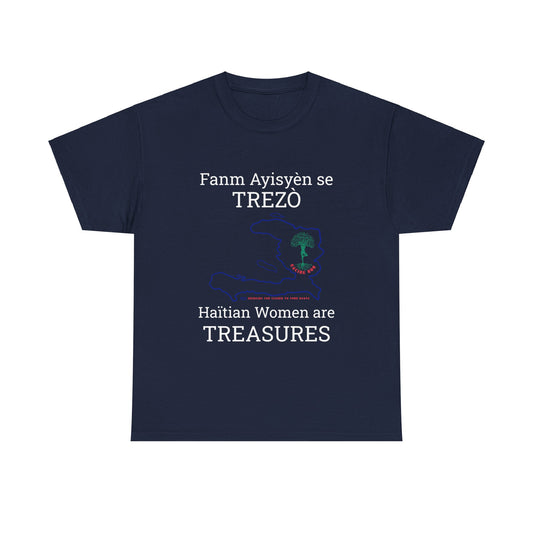 Fanm Ayisyèn se TREZÒ (Haïtian Women are TREASURES) Cotton Tee