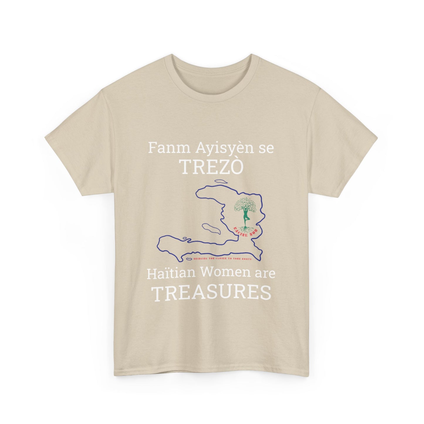 Fanm Ayisyèn se TREZÒ (Haïtian Women are TREASURES) Cotton Tee