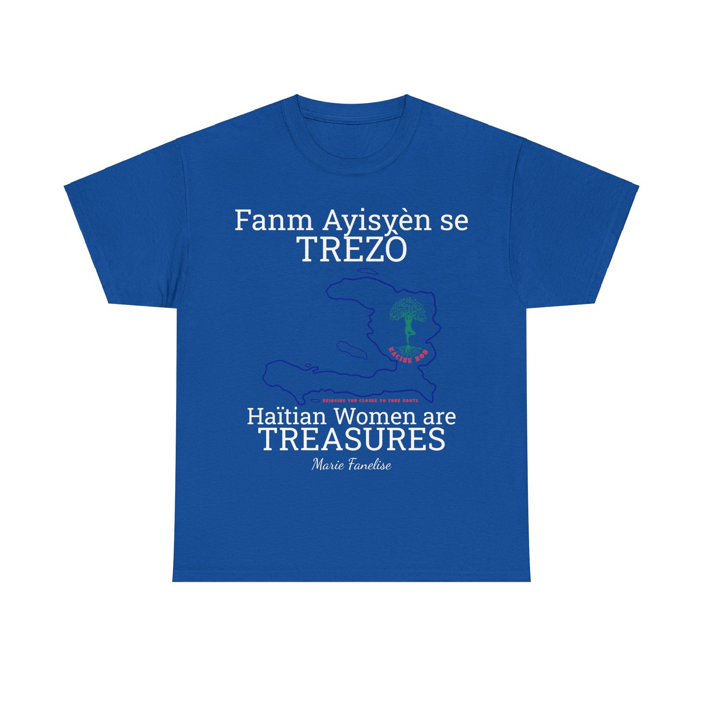 Fanm Ayisyèn se TREZÒ (Haïtian Women are TREASURES) Cotton Tee