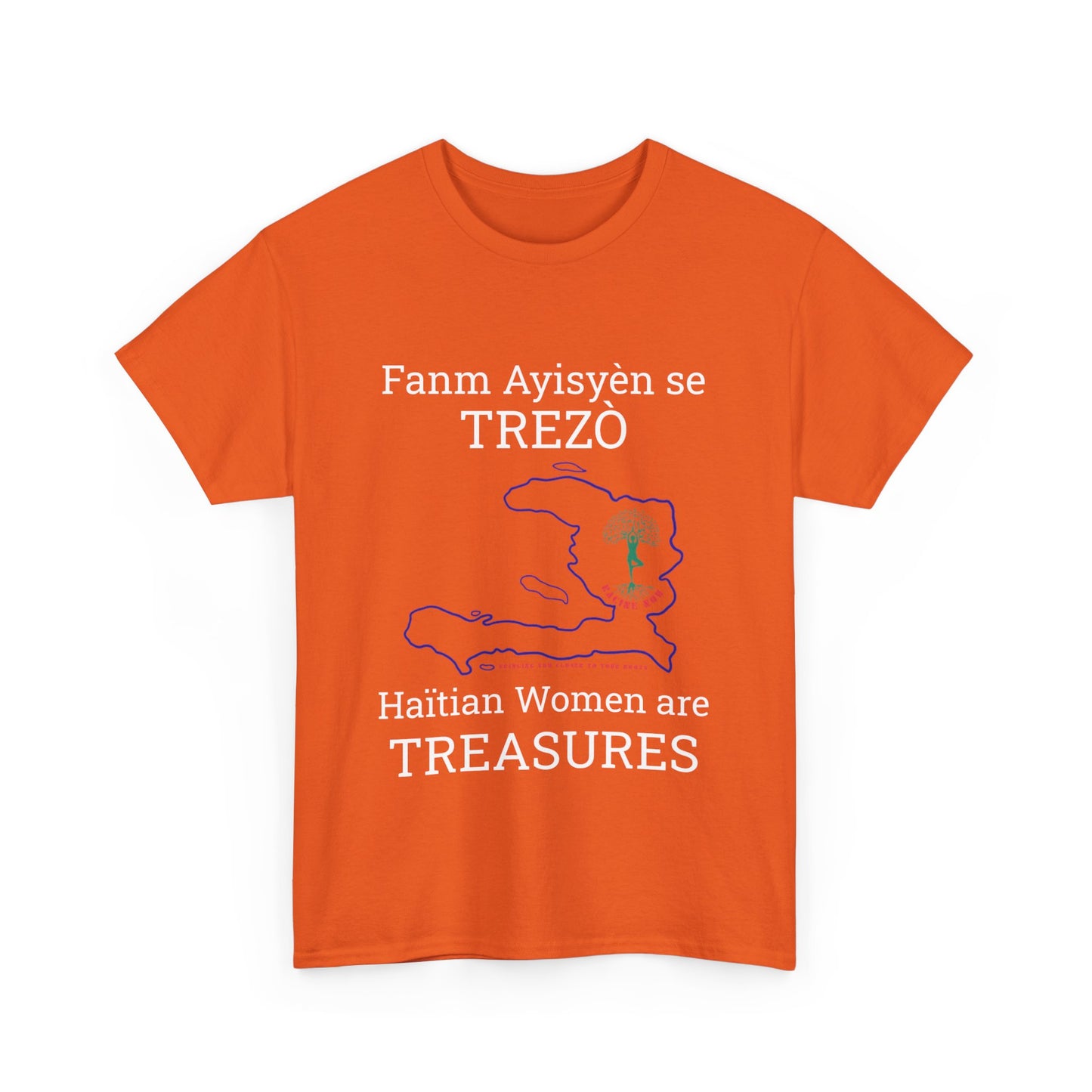 Fanm Ayisyèn se TREZÒ (Haïtian Women are TREASURES) Cotton Tee