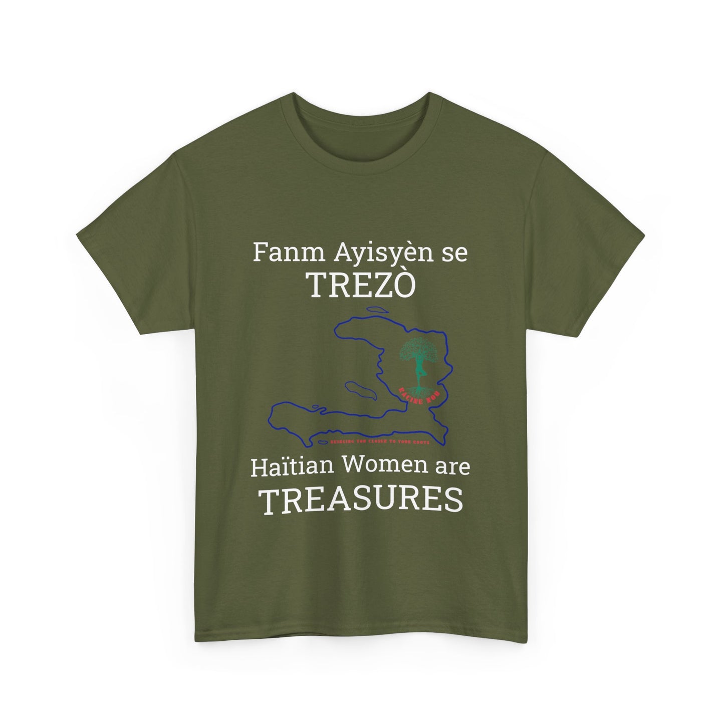 Fanm Ayisyèn se TREZÒ (Haïtian Women are TREASURES) Cotton Tee