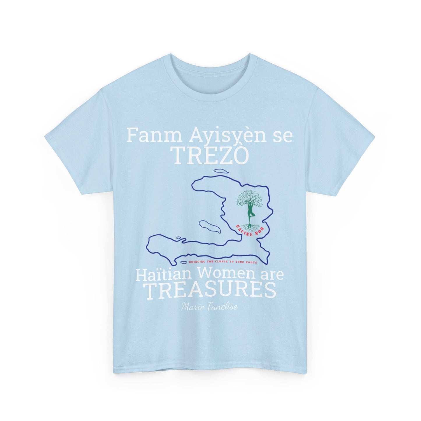 Fanm Ayisyèn se TREZÒ (Haïtian Women are TREASURES) Cotton Tee