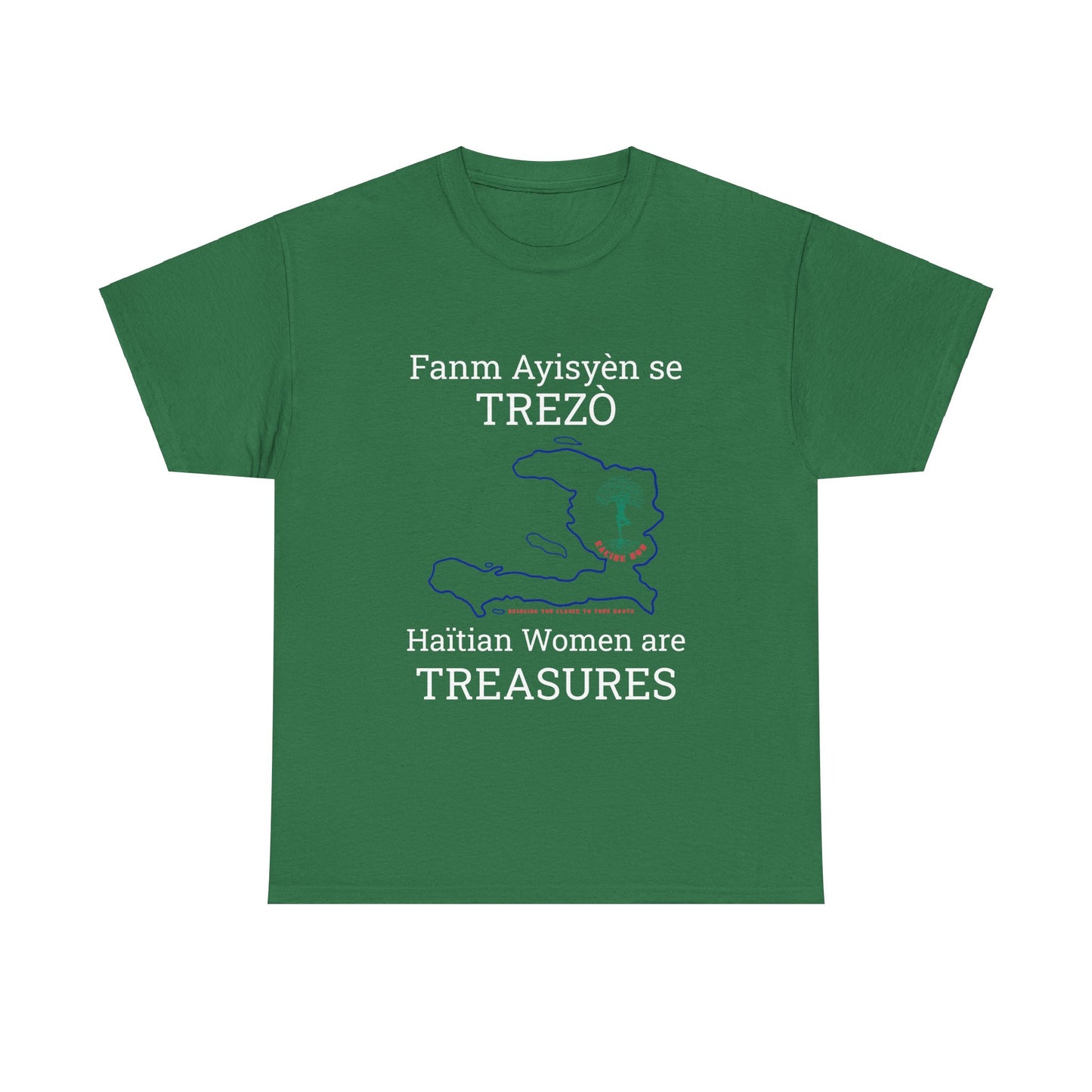 Fanm Ayisyèn se TREZÒ (Haïtian Women are TREASURES) Cotton Tee