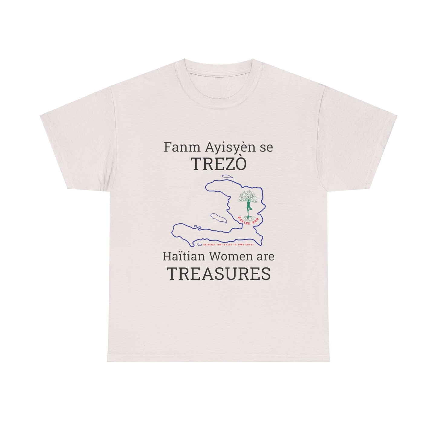 Fanm Ayisyèn se TREZÒ (Haïtian Women are TREASURES) Cotton Tee