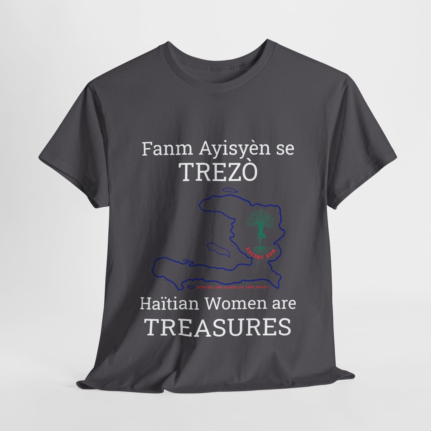 Fanm Ayisyèn se TREZÒ (Haïtian Women are TREASURES) Cotton Tee