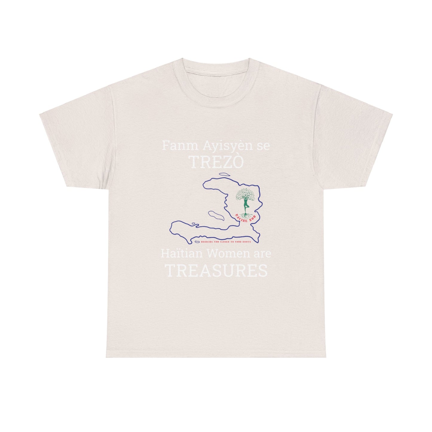 Fanm Ayisyèn se TREZÒ (Haïtian Women are TREASURES) Cotton Tee