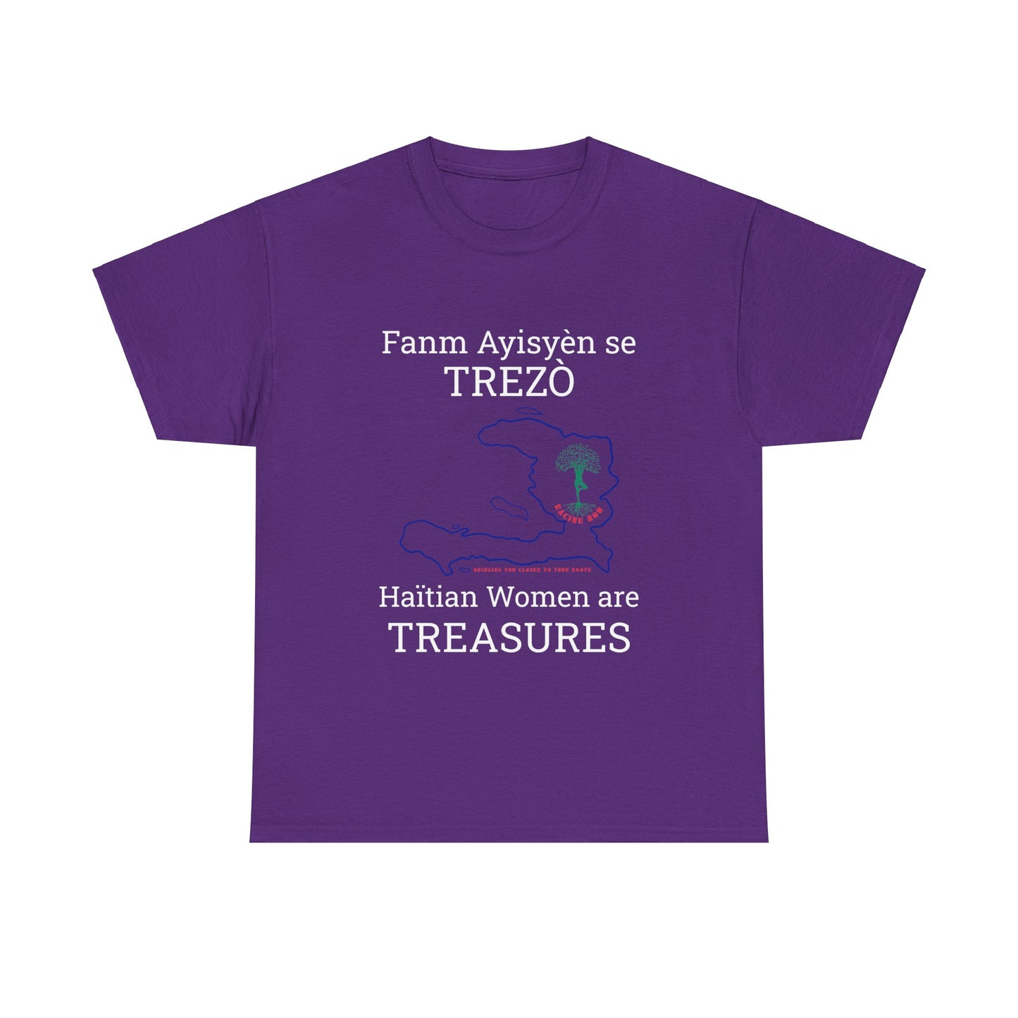 Fanm Ayisyèn se TREZÒ (Haïtian Women are TREASURES) Cotton Tee