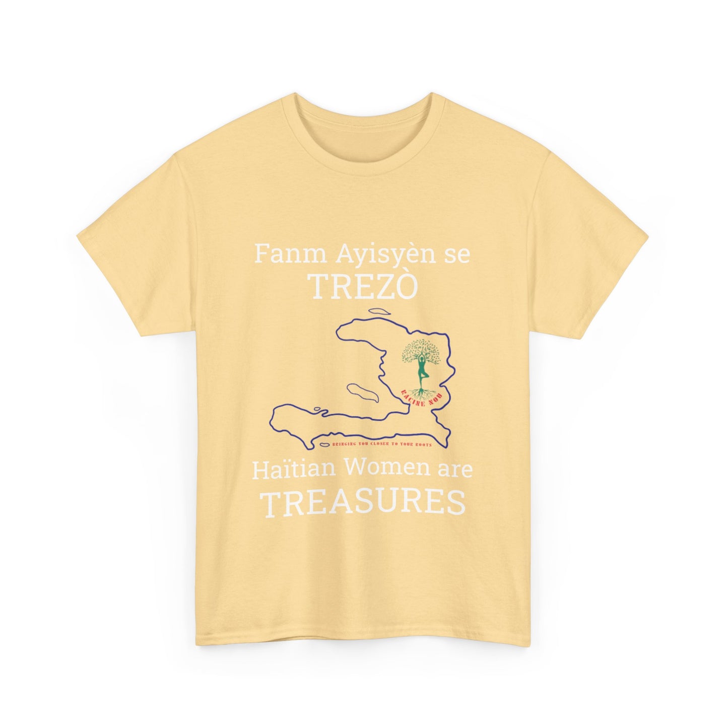 Fanm Ayisyèn se TREZÒ (Haïtian Women are TREASURES) Cotton Tee