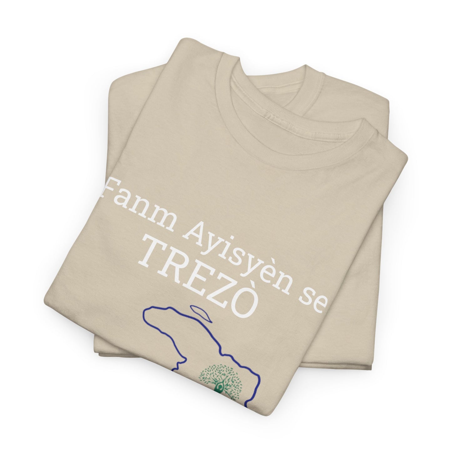 Fanm Ayisyèn se TREZÒ (Haïtian Women are TREASURES) Cotton Tee