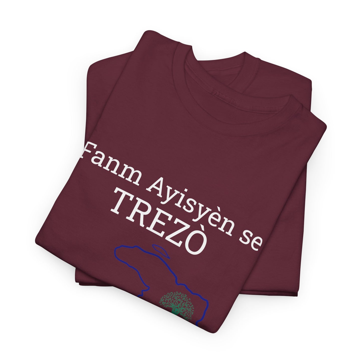 Fanm Ayisyèn se TREZÒ (Haïtian Women are TREASURES) Cotton Tee