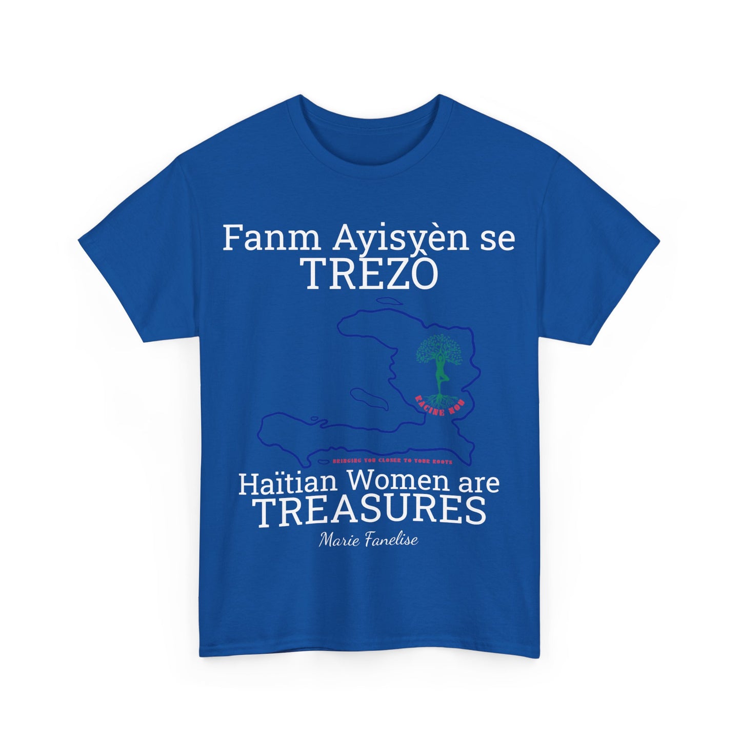 Fanm Ayisyèn se TREZÒ (Haïtian Women are TREASURES) Cotton Tee