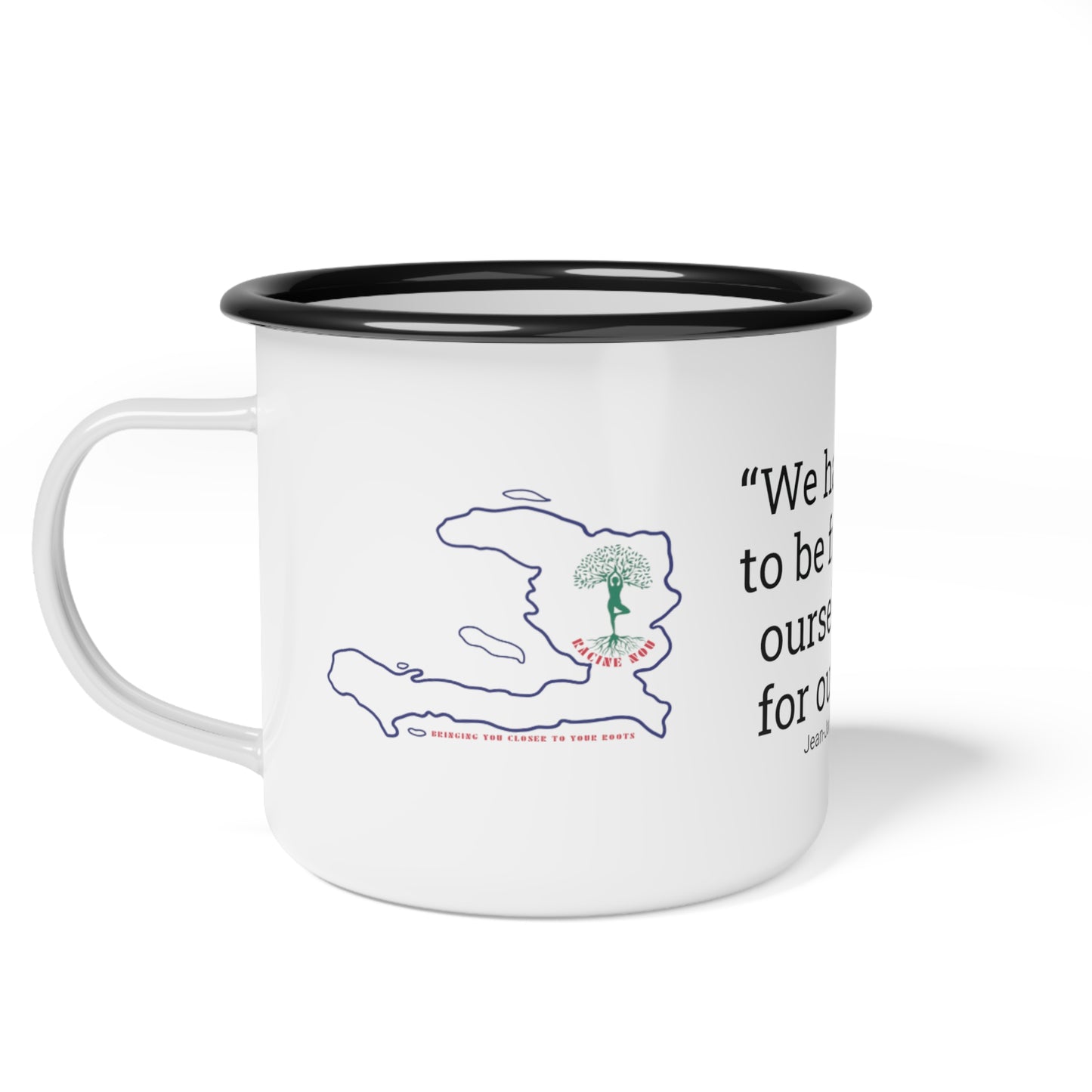 Jean-Jacques Dessalines Quote Enamel Mug (English)