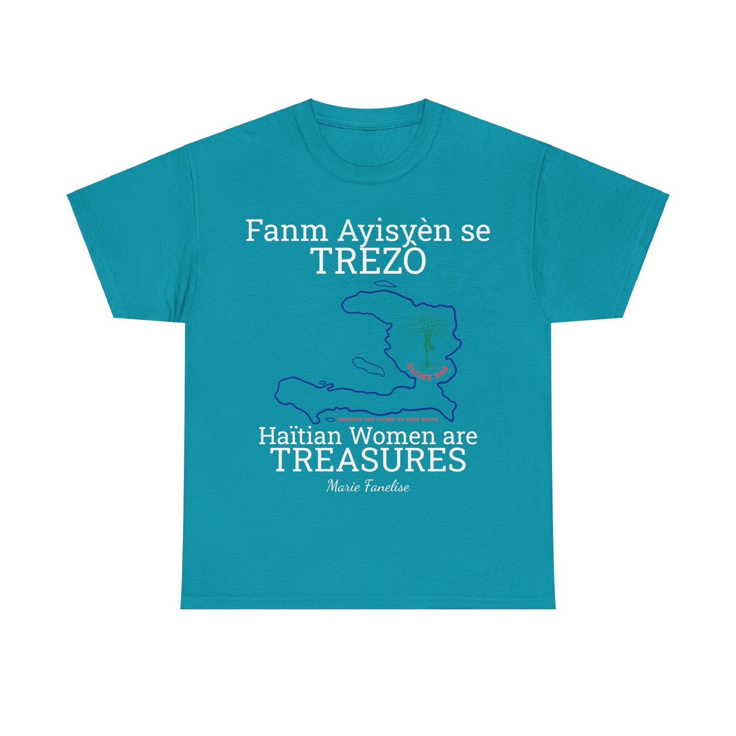 Fanm Ayisyèn se TREZÒ (Haïtian Women are TREASURES) Cotton Tee